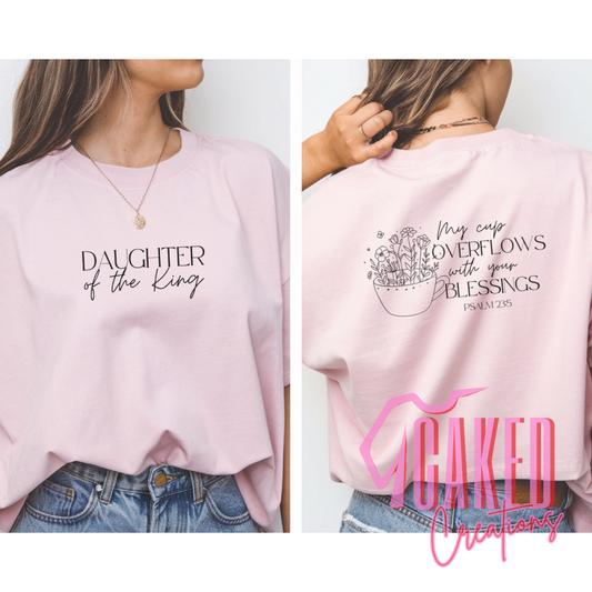 Daughter of the King + Psalm 23:5 Tee