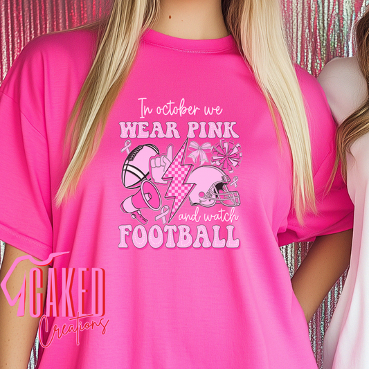 In October We Wear Pink & Watch Football Tee – Breast Cancer Awareness Fundraiser