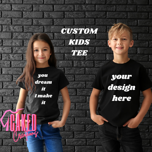 ✨ Custom Kids Tee – You Dream It, I Make It ✨