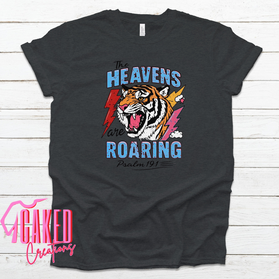 The Heavens Are Roaring Tee – Psalm 19:1